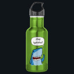 Botella De Agua Mantente hidratado<br><div class="desc">Tiburón personalizado que le trae un recordatorio amistoso para 'mantenerse hirviendo' de www.shaaark.com</div>