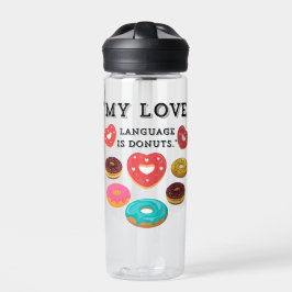 BOTELLA DE AGUA MI LENGUAJE DE AMOR ES DONUTS