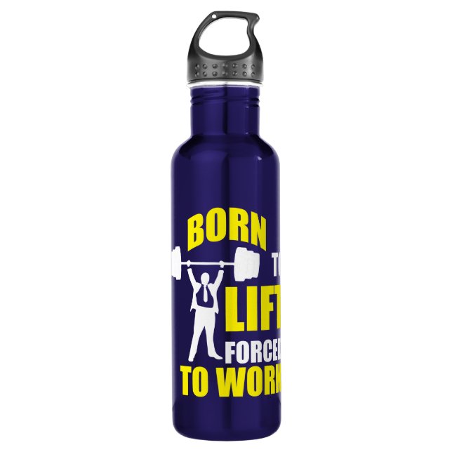 Botella De Agua Nacido Para Levantar. Obligado A Trabajar. (Anverso)