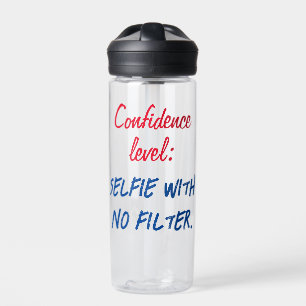 Botella De Agua Nivel de confianza: Selfie sin filtro