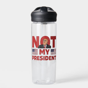 Botella De Agua No el discurso de mi presidente contra Trump
