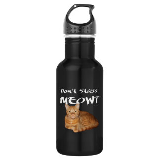Botella De Agua No enfades a Meowt - un gato Naranja me estresa