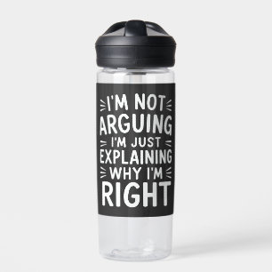 Botella De Agua No estoy discutiendo sólo estoy explicando por qué