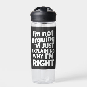 Botella De Agua No estoy discutiendo sólo estoy explicando por qué