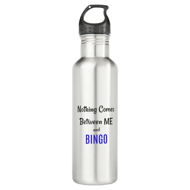 Botella De Agua "No hay nada entre mí y BINGO" (Anverso)