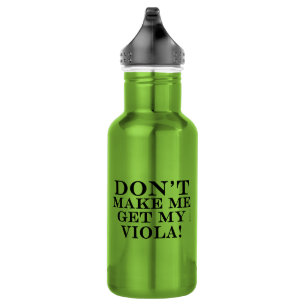 Botella De Agua No me hagas obtener mi viola