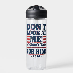 Botella De Agua No me mires, no voté por él 2024 Trump
