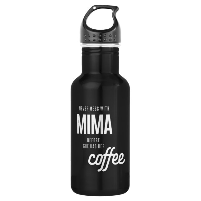 Botella De Agua Nunca Se Mess Con Mima Antes De Que Le Haya Café (Anverso)