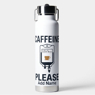 Botella De Agua   Nurse Humor "Caffeine IV Please"
