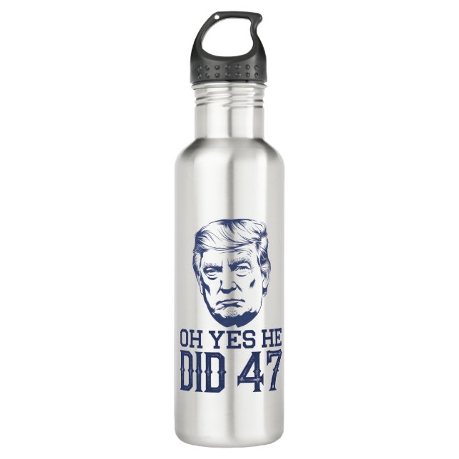 Botella De Agua Oh Sí, Lo Hizo 47 Trump 2024 (Anverso)