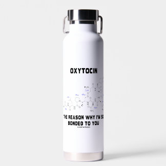 Botella De Agua Oxitocina Razón Por La Que Estoy Tan Vinculado A U