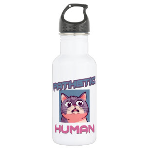 Botella De Agua Patético humano - Gracioso diseño de gato