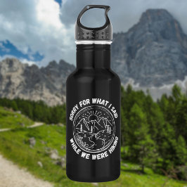 Botella De Agua Perdón Por Lo Que Dije Mientras Caminábamos