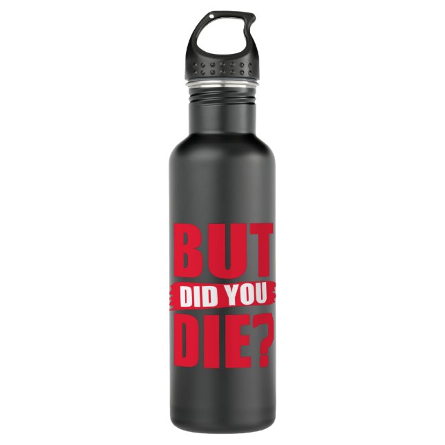 Botella De Agua Pero, ¿Moriste Humor De Gimnasio Gracioso? (Anverso)