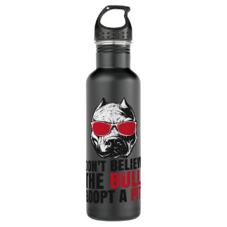 Botella De Agua Pitbull Dog Pittie Mamá Pitbull Papá no cree
