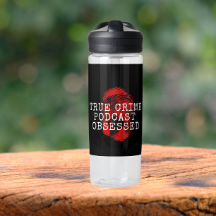 Botella De Agua Podcast de crímenes verdaderos obsesionado