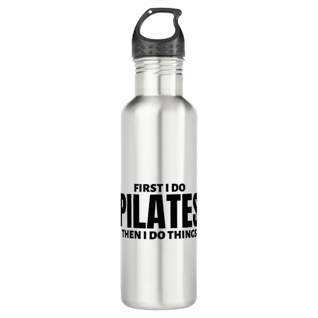 Botella De Agua Primero hago pilates. Entonces hago cosas (Anverso)