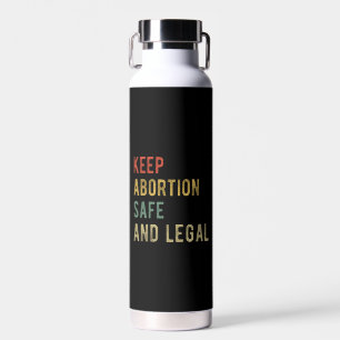 Botella De Agua Pro Aborto - Mantener el Aborto Seguro y Legal I