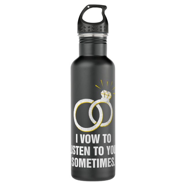 Botella De Agua Prometo escucharte a veces Boda gracioso (Anverso)