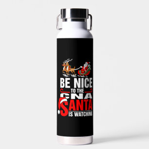 Botella De Agua Sé Agradable Con El Cna Santa Está Viendo