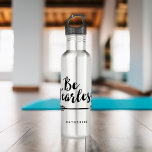 Botella De Agua "Sé intrépido"<br><div class="desc">Elegante escritura tipografía diseño personalizado de botellas de agua.</div>