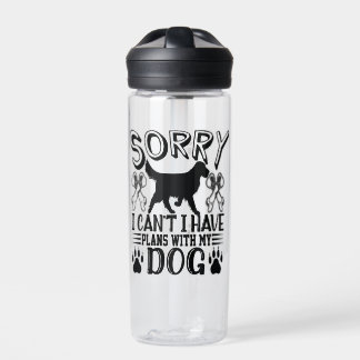 Botella De Agua Siento Tener Planes Con Mi Cita De Perro