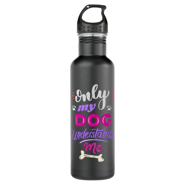 Botella De Agua Solo mi perro me entiende (Anverso)
