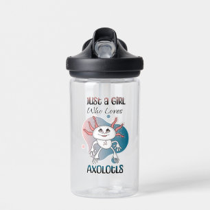 Botella De Agua Sólo un Chica que ama a Axolotls