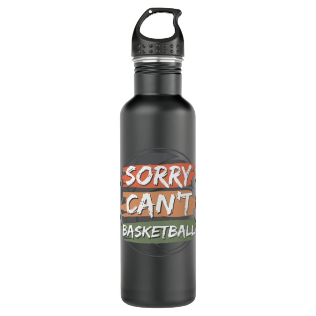 Botella De Agua Sorry Can't Basketball | Basketball Lover Design (Anverso)