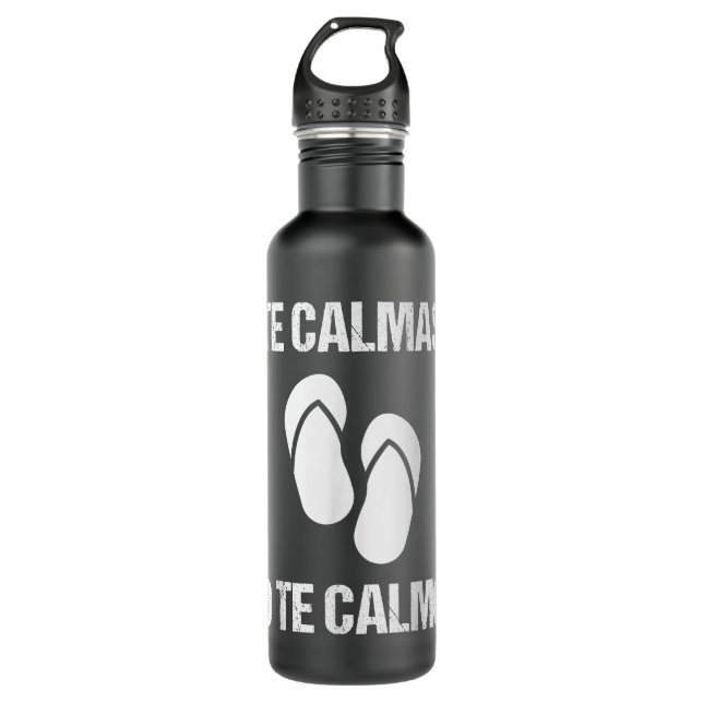 Botella De Agua Te Calmas O Te Calmo Español Hispano (Anverso)