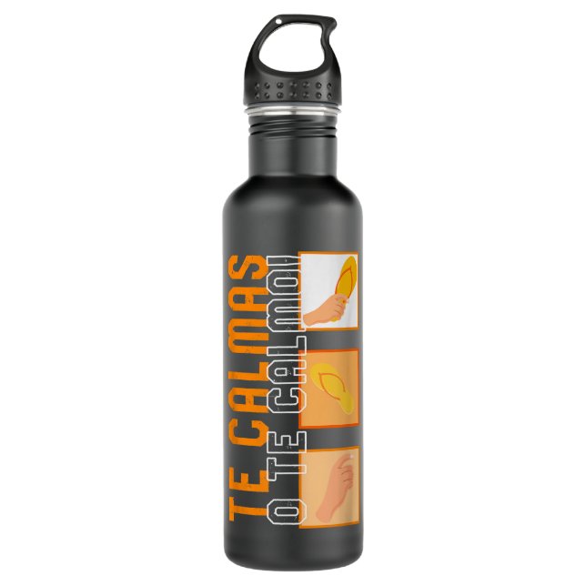Botella De Agua Te Calmas O Te Calmo hispano hispano Latina Femin (Anverso)