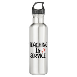 Botella De Agua 'Teaching Is Service' Teacher Appreciation Gift 