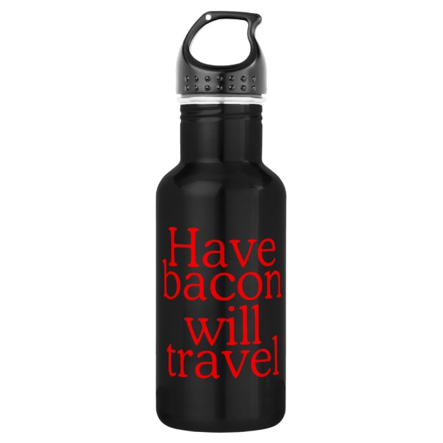 Botella De Agua Ten Bacon Will Travel (Anverso)