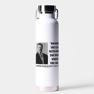 Botella De Agua Theodore Roosevelt Haga Lo Que Pueda Donde Estar