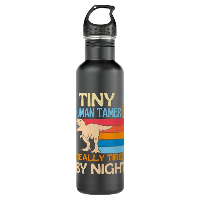 Botella De Agua Tiny Human Tamer By Day Tired By Night (Anverso)