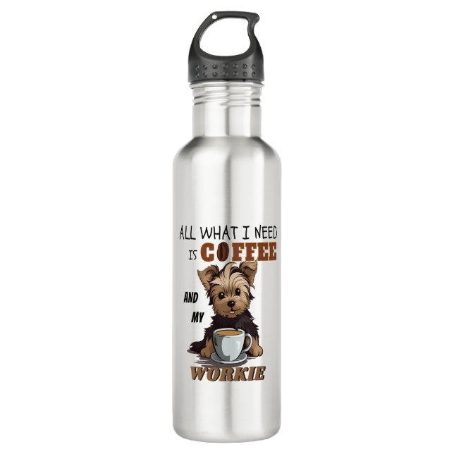 Botella De Agua Todo Lo Que Necesito Es Café Y Mi Yorkie (Anverso)