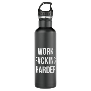 Botella De Agua Trabajo F#cking Harder - Motivación de entrenamien