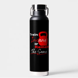 Botella De Agua Tren demente o sigan siendo lo mismo - Motivación