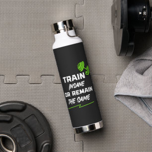 Botella De Agua Tren demente o sigan siendo lo mismo - Motivación 