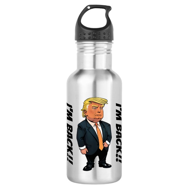 BOTELLA DE AGUA ¡¡TRUMP, ESTOY DE VUELTA!! (Anverso)