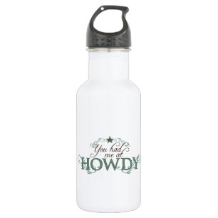 Botella De Agua Usted me tenía en Howdy