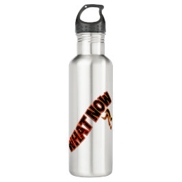 Botella De Agua ¡¿Y ahora qué?!