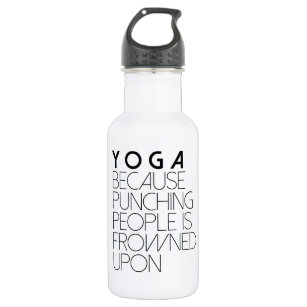Botella De Agua Yoga Porque Golpear A La Gente Con El Descarado
