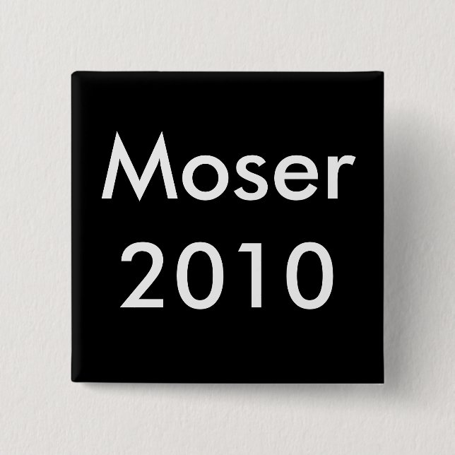 Botón 2010 de la victoria de Moser (Anverso)