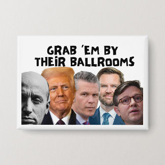Botón "AGÁRRALOS POR SUS SALAS DE BAILE" Anti-Trum