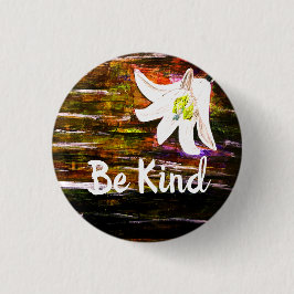 Botón Be Kind Beautiful Flower