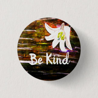 Botón Be Kind Beautiful Flower