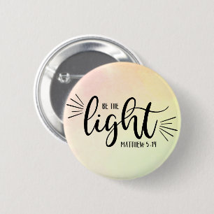 Botón Be the Light Matthew 5:14