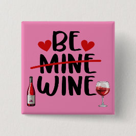 Botón Be Wine Valentine