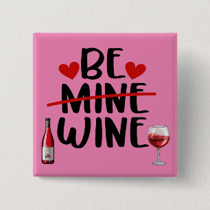 Botón Be Wine Valentine